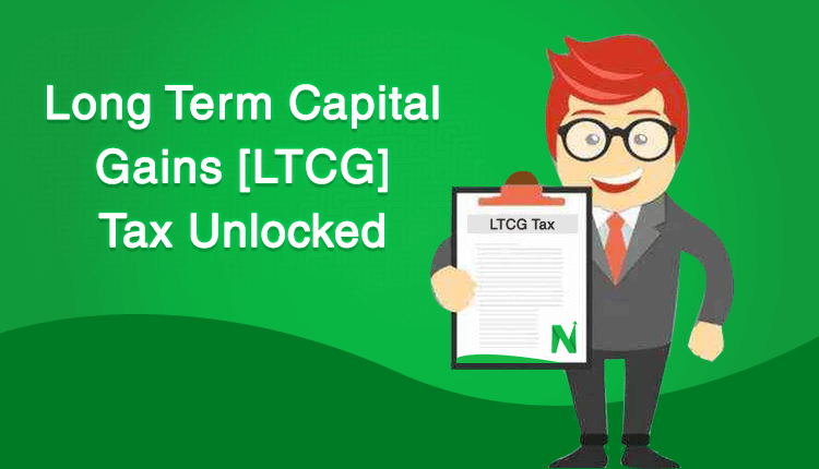 LTCG- Long Term Capital Gains Tax Unlocked